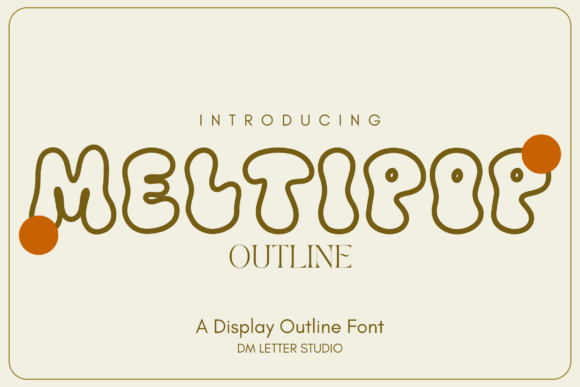 Meltipop Outline: A Bubbly Display Font with Serious Impact