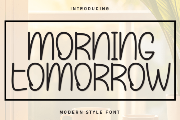 Morning Tomorrow Font