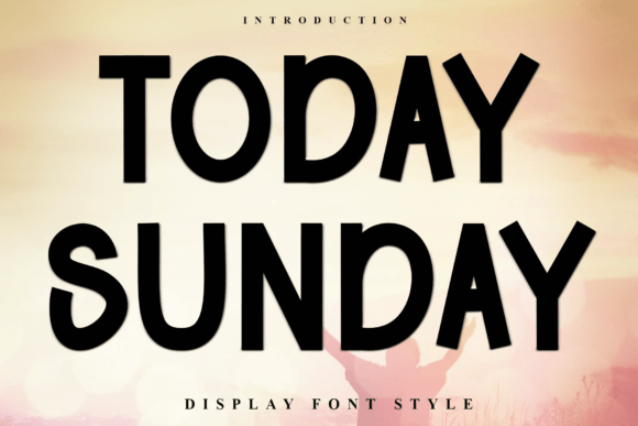 Today Sunday Font Review